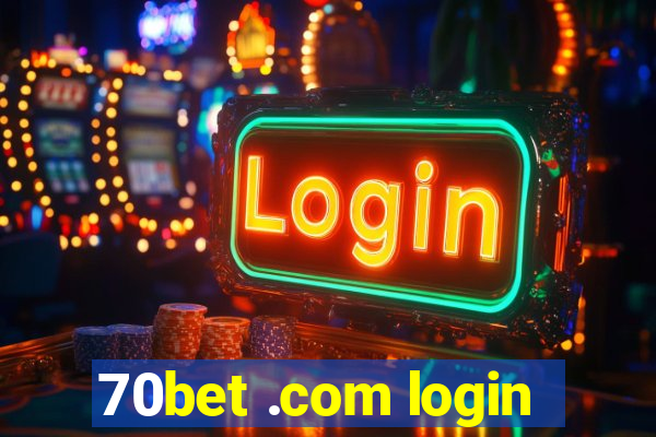 70bet .com login